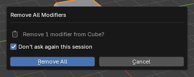 Remove All Modifiers confirmation with Don't ask again this session enabled